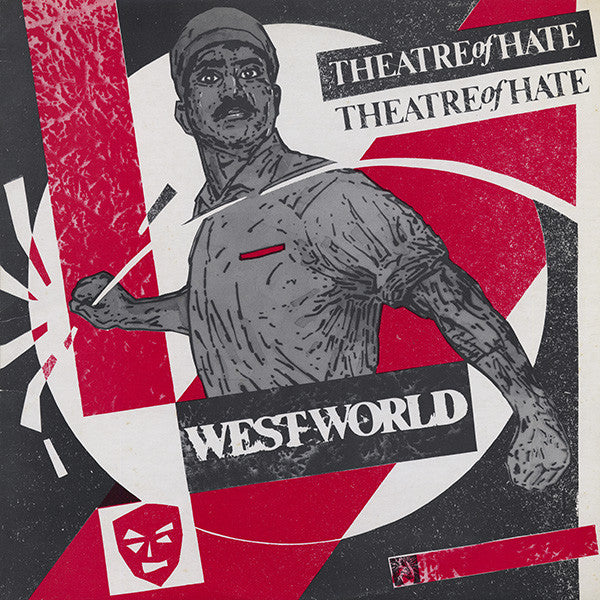 Theatre Of Hate – Westworld
