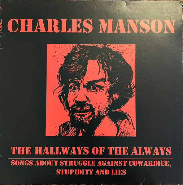 Charles Manson – The Hallways Of The Always