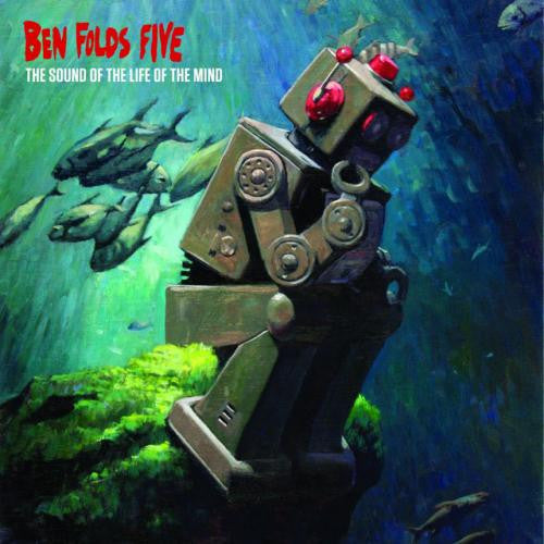 Ben Folds Five – The Sound Of The Life Of The Mind – I Hate Records