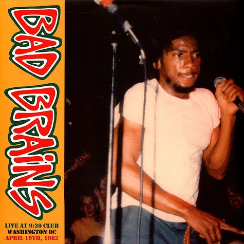 Bad Brains - Live At 9:30 Club, Washington DC, April 19th, 1982