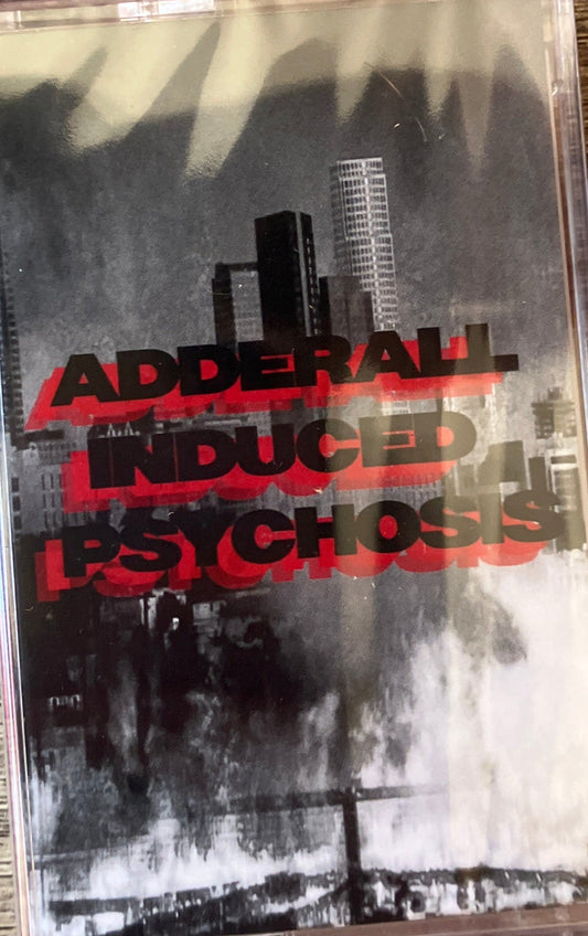 Stimulant - Adderall Induced Psychosis