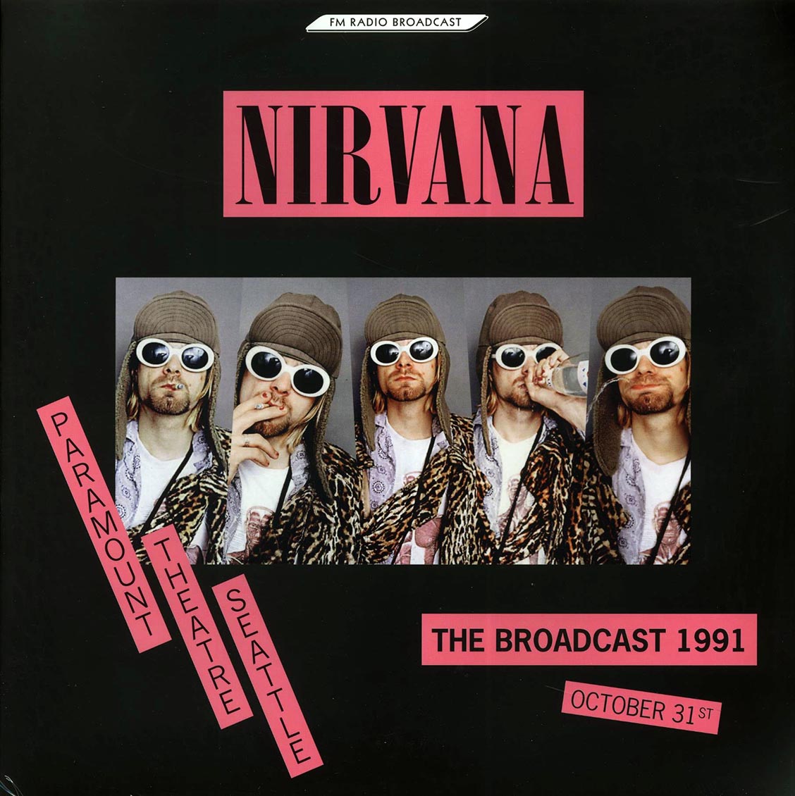 Nirvana - Paramount Theatre Seattle: The Broadcast 1991 October 31st