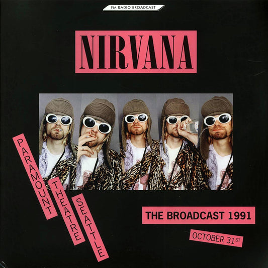 Nirvana - Paramount Theatre Seattle: The Broadcast 1991 October 31st