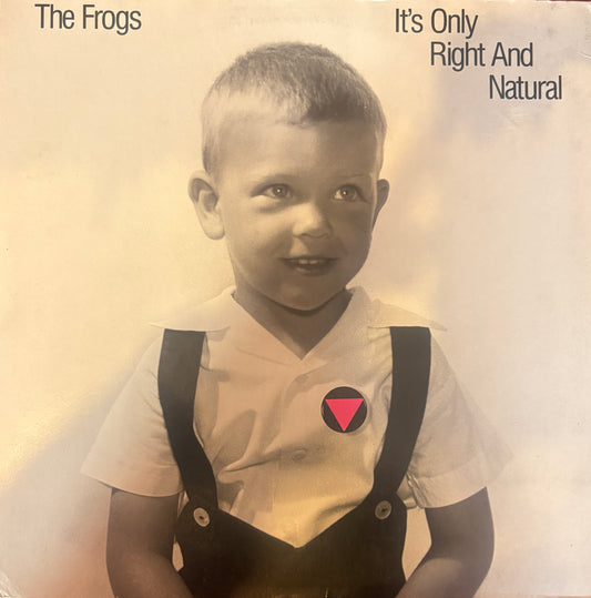 The Frogs - It's Only Right And Natural