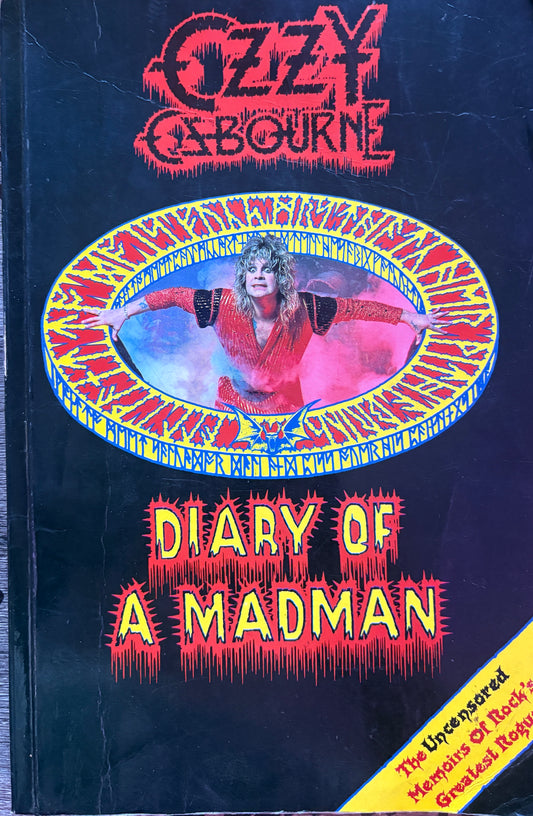 Ozzy Osbourne: Diary Of A Madman by Mick Wall