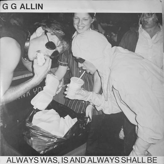 GG Allin - Always Was, Is and Always Shall be