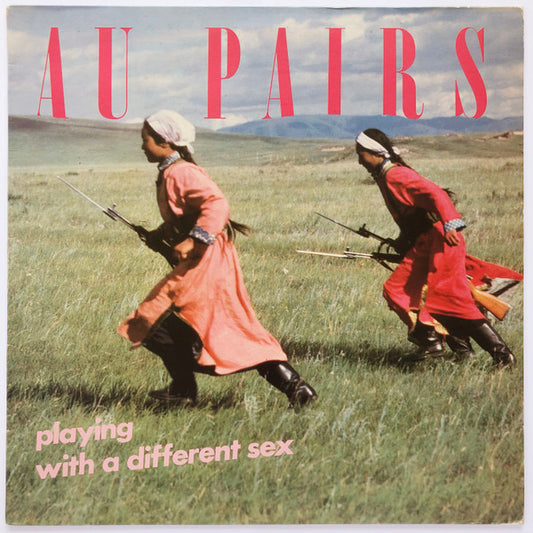 Au Pairs ‎– Playing With A Different Sex