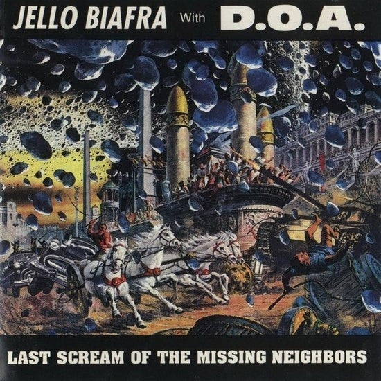 Jello Biafra With D.O.A. – Last Scream Of The Missing Neighbors