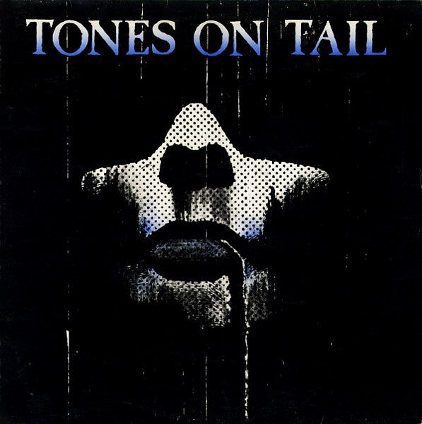 Tones On Tail ‎– Tones On Tail