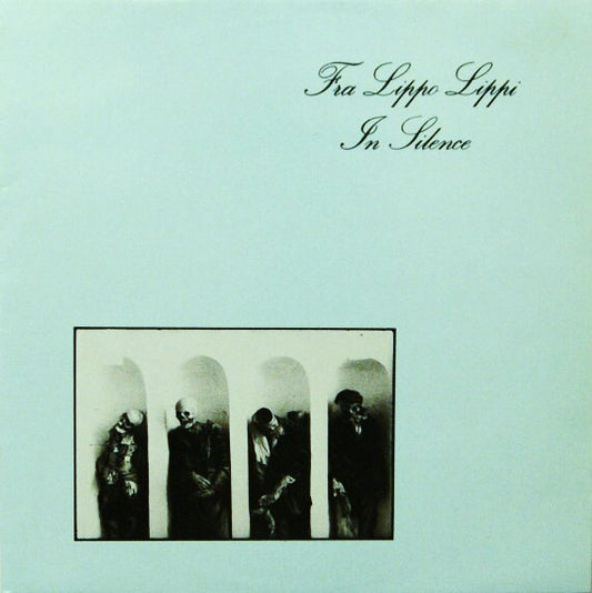 Fra Lippo Lippi ‎– In Silence