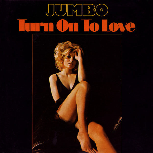 Jumbo – Turn On To Love