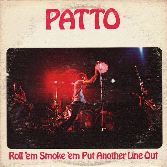 Patto – Roll 'Em Smoke 'Em Put Another Line Out