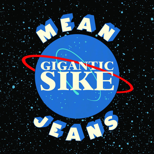 Mean Jeans – Gigantic Sike