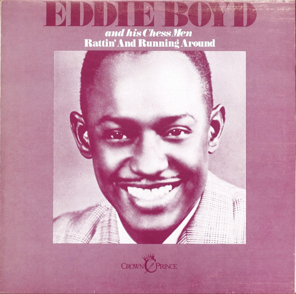 Eddie Boyd And His Chess Men ‎– Rattin' And Running Around