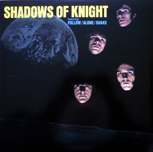 Shadows Of Knight ‎– Shadows Of Knight (Featuring Follow/Alone/Shake)