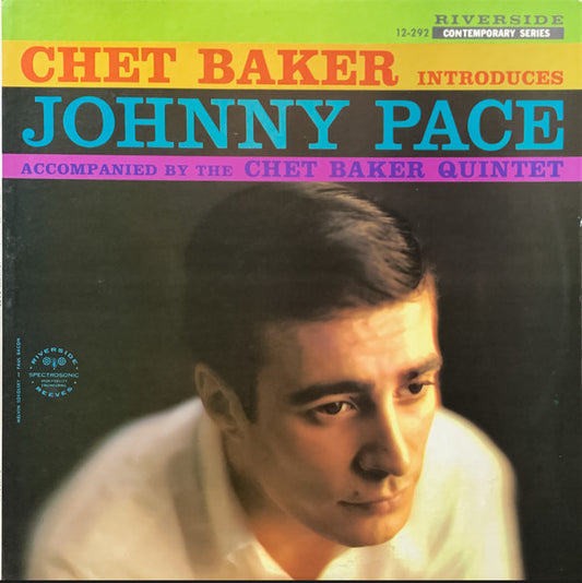Chet Baker Introduces Johnny Pace Accompanied By The Chet Baker Quintet – Chet Baker Introduces Johnny Pace Accompanied By The Chet Baker Quintet