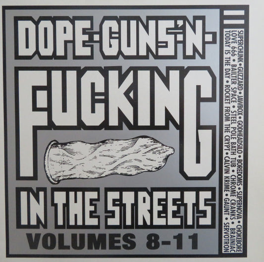 Various – Dope-Guns-'N-Fucking In The Streets Volumes 8-11