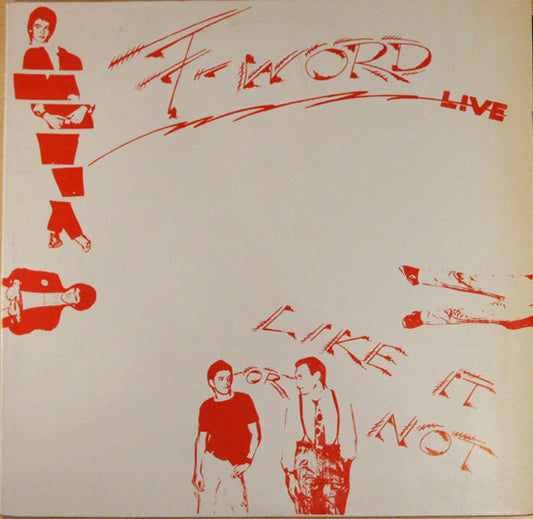 F-Word! – Like It Or Not Live (At Mabuhay Gardens, SF 1978)