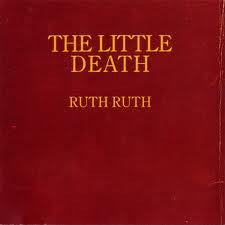 Ruth Ruth ‎– The Little Death