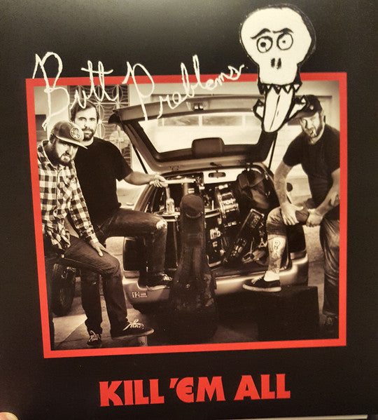 Butt Problems - Kill 'Em All
