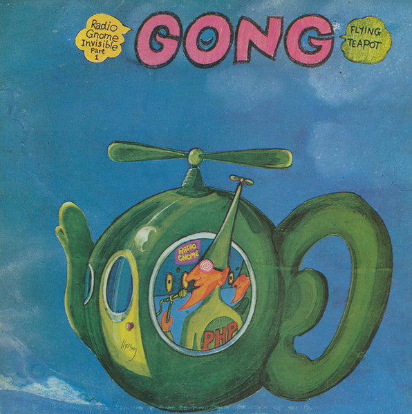 Gong – Flying Teapot (Radio Gnome Invisible Part 1)