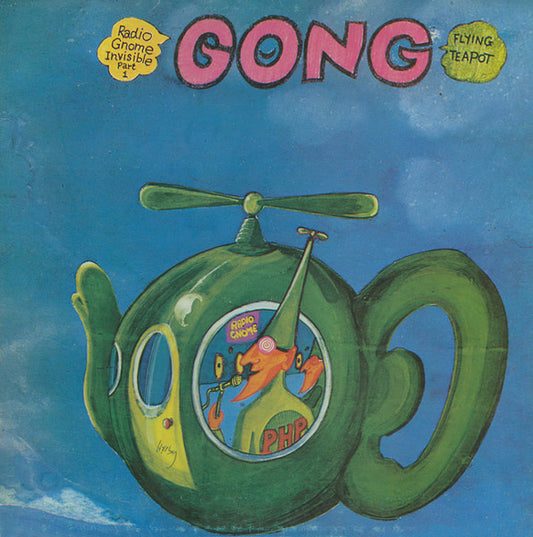 Gong – Flying Teapot (Radio Gnome Invisible Part 1)