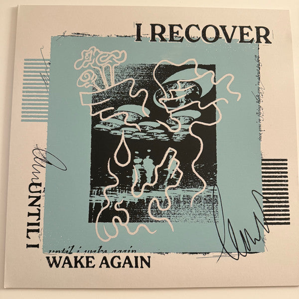 I Recover – Until I Wake Again