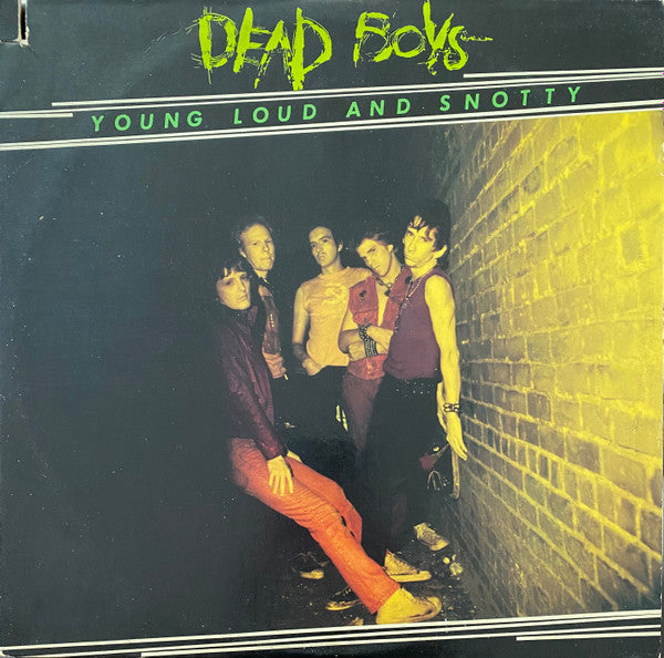 Dead Boys – Young Loud And Snotty