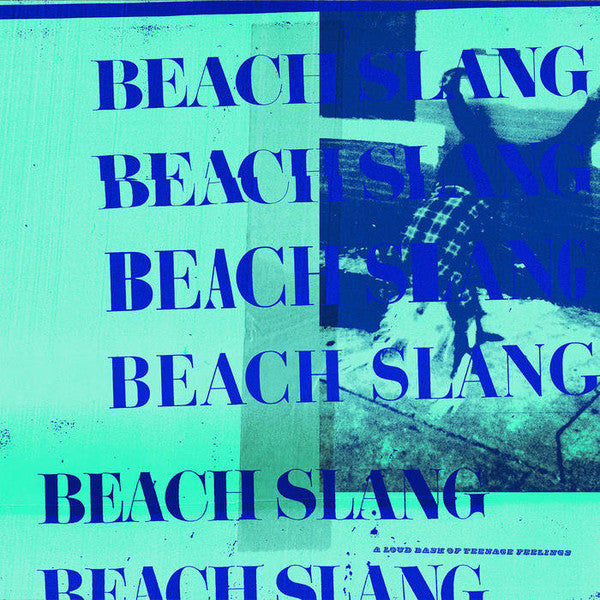 Beach Slang – A Loud Bash Of Teenage Feelings
