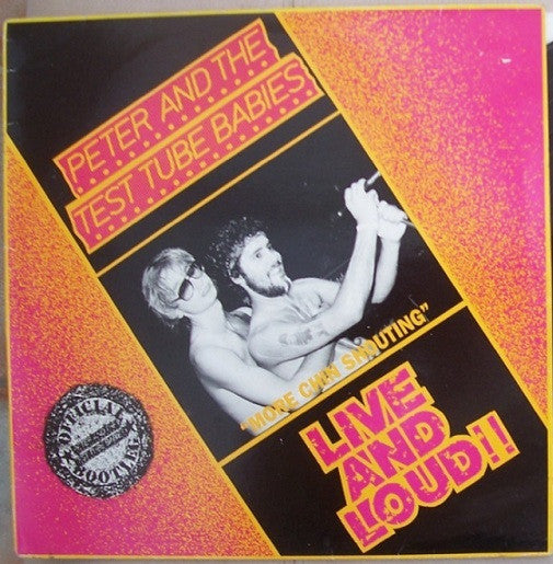 Peter And The Test Tube Babies – Live And Loud !!