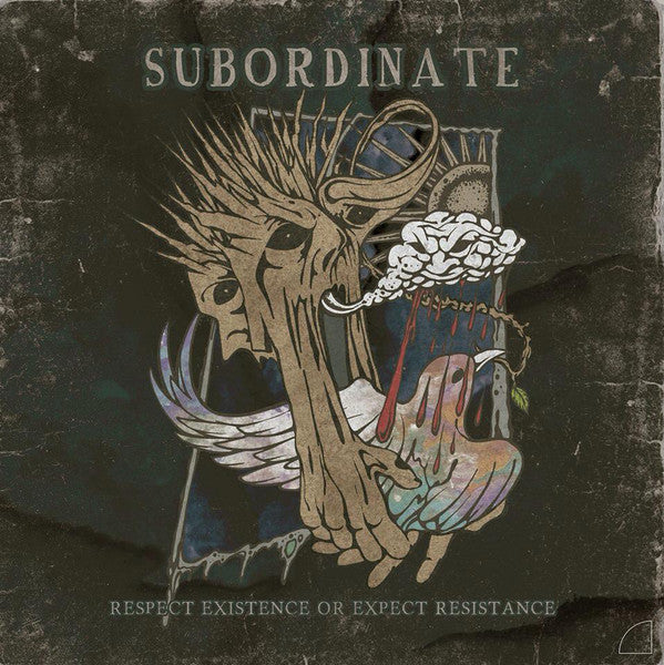 Subordinate – Respect Existence Or Expect Resistance