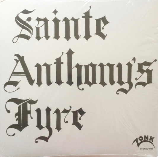 Sainte Anthony's Fyre – Sainte Anthony's Fyre