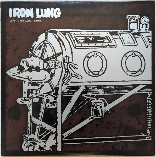 Iron Lung - Life. Iron Lung. Death.