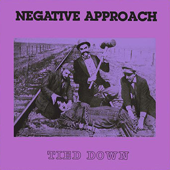 Negative Approach - Tied Down