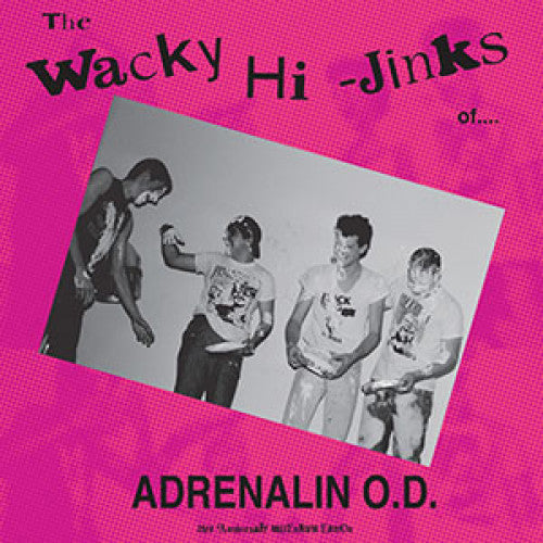Adrenalin O.D. "The Wacky Hi-Jinks Of..." - LP - Color Vinyl